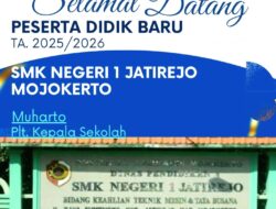 Kepala Sekolah Beserta Dewan Guru Mengucapkan Selamat Datang Peserta Didik Baru di SMKN 1 Jatirejo Tahun Ajaran 2025-2026 