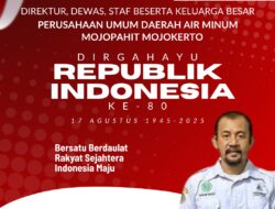 Segenap Keluarga Besar Perumdam Mojopahit Mojokerto, Mengucapkan Dirgahayu Republik Indonesia Ke-80